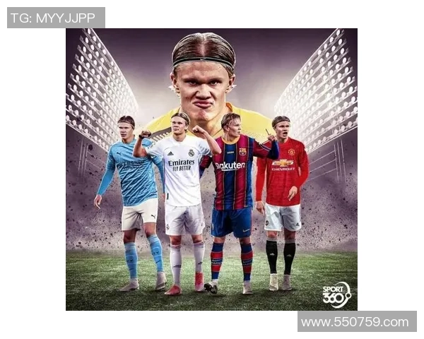 哈兰德：从天才少年到足坛巨星的辉煌之路与未来展望