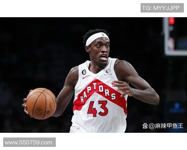 帕斯卡尔西亚卡姆的崛起之路与篮球生涯的辉煌成就分析